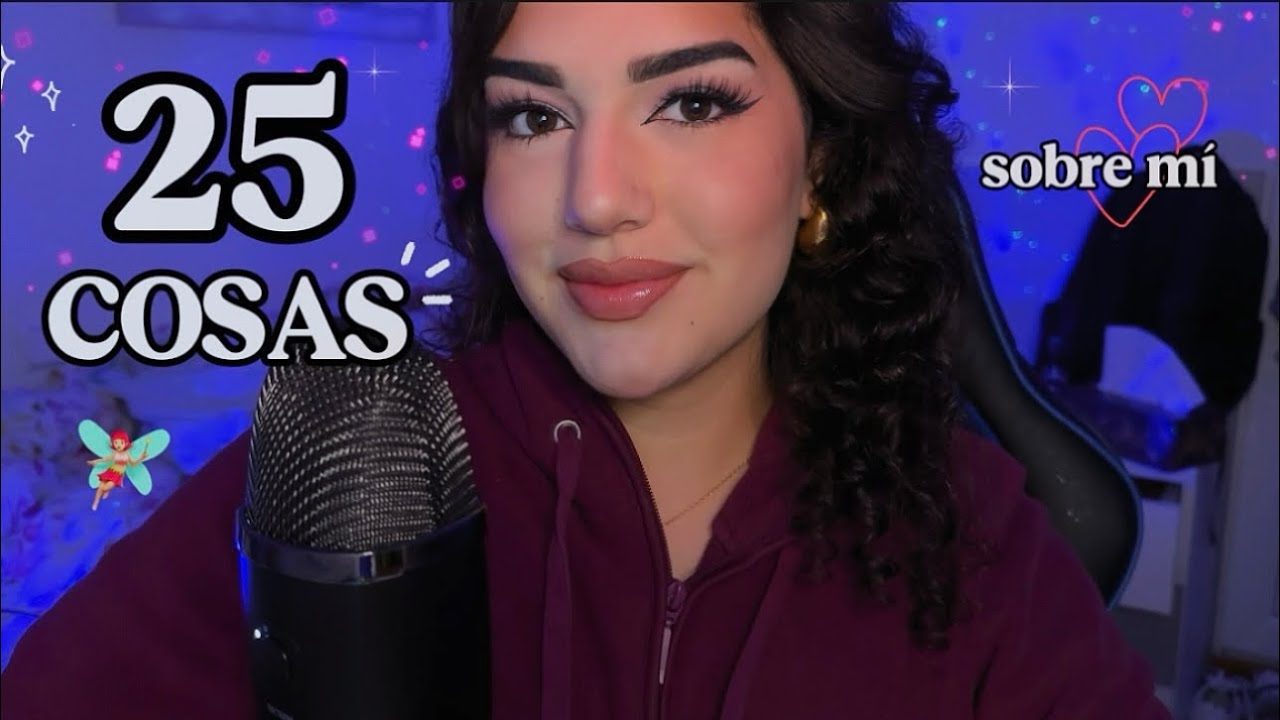 ASMR 25 COSAS SOBRE MI 🌷✨