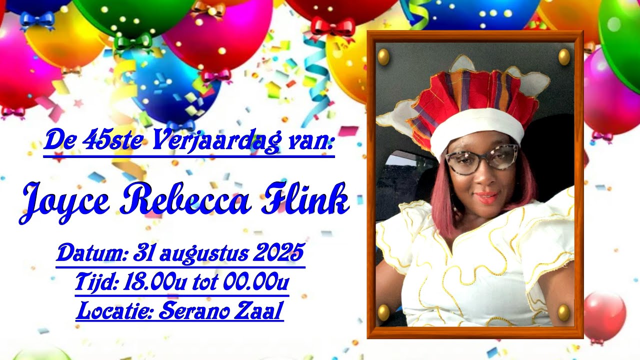 🥳 De 45ste Verjaardag van: Joyce Rebecca Flink 🥳