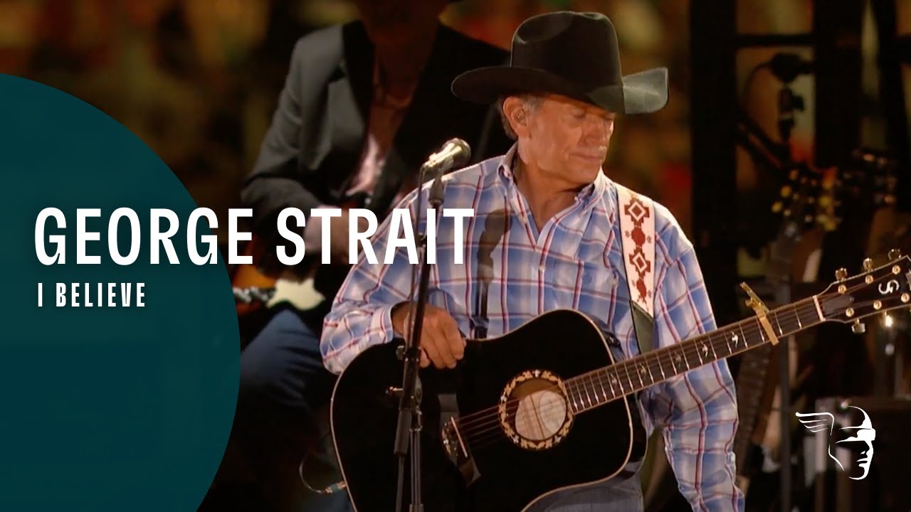 George Strait - I Believe (The Cowboy Rides Away: Live from AT&T Stadium)