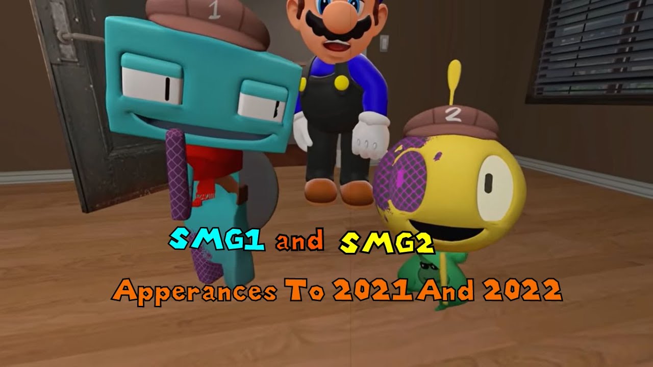 SMG1 And SMG2 Appearances 2021   2022