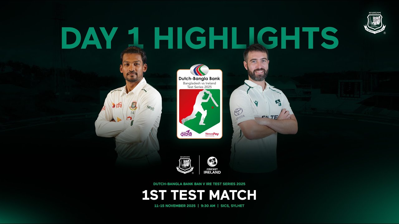 Highlights, 1st Test, Day 1 | Dutch-Bangla Bank Bangladesh 🆚 Ireland Test Series 2025