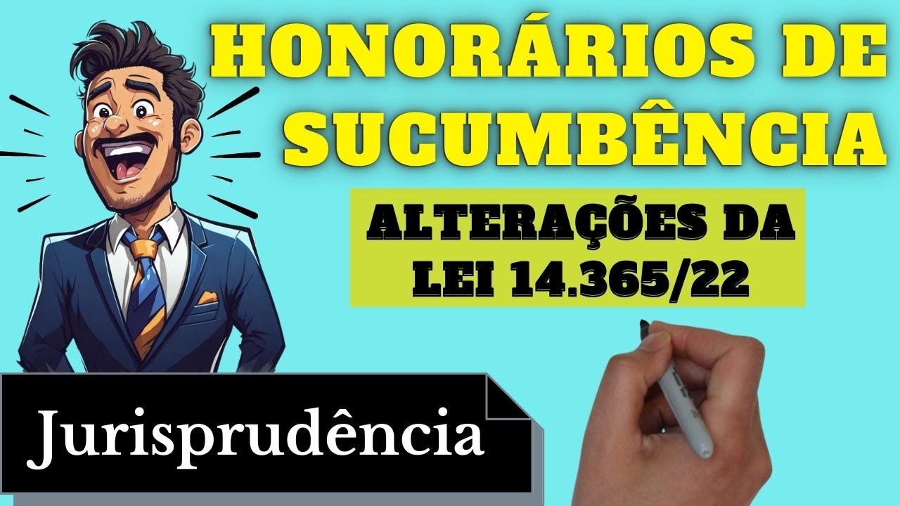 Alterações nos Honorários de Sucumbência (Lei 14 365/2022)