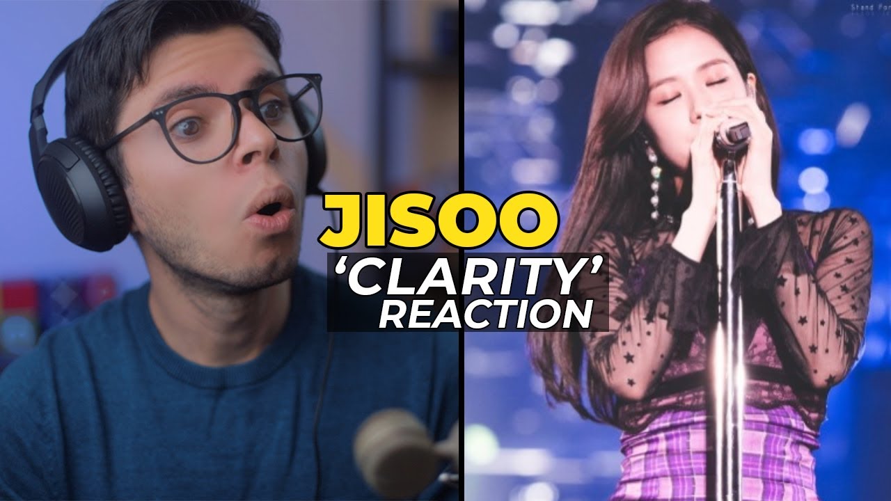 JISOO (BLACKPINK) 'CLARITY' REACTION By DG