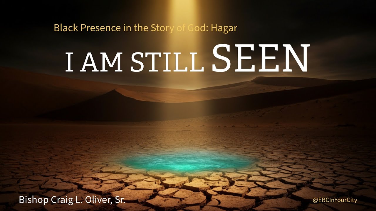 I am Still Seen | Elizabeth Baptist Church | Bishop Craig L. Oliver, Sr.