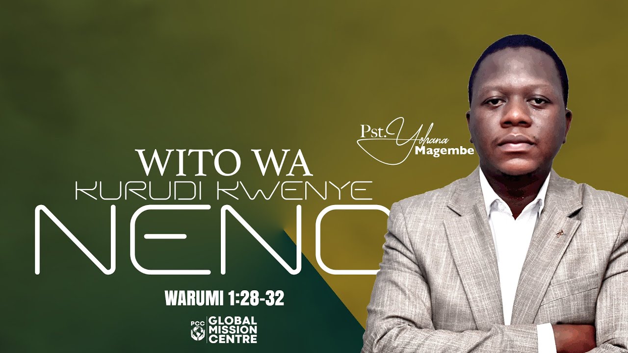 Pst. Yohana Magembe - WITO WA KURUDI KWENYE NENO | THE CALL TO RETURN TO THE WORD