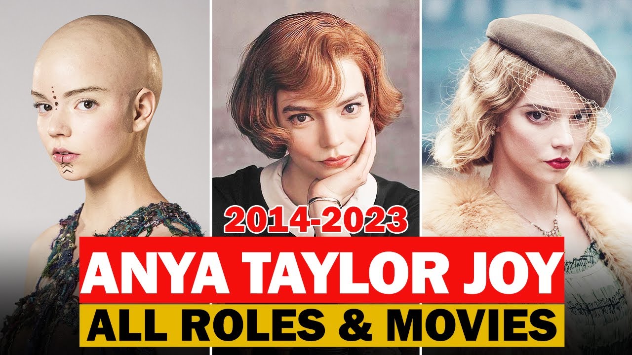 Anya Taylor Joy all roles and movies|2014-2023|complete list