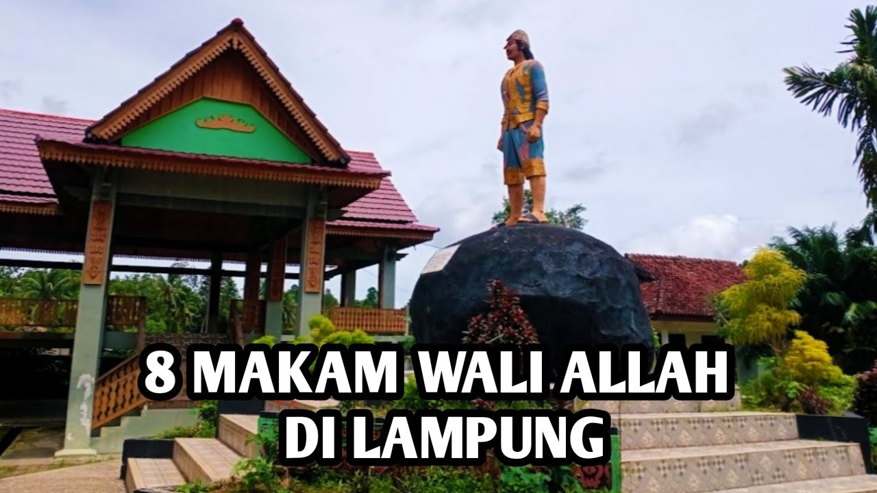 8 Makam Wali Allah di Lampung