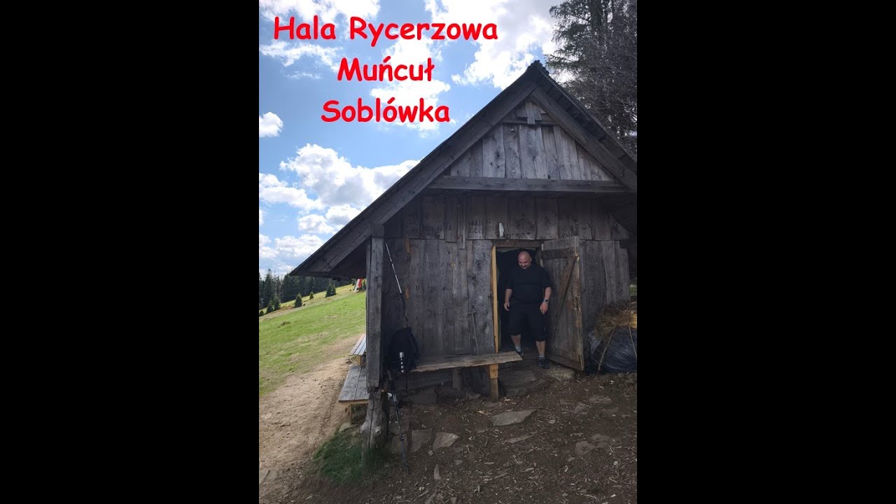 Sobl&oacute;wka-Hala Rycerzowa- Muńcuł ‐Sobl&oacute;wka#