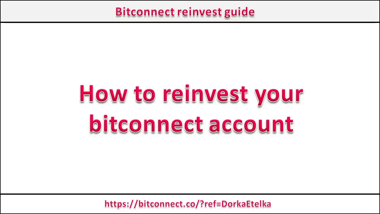 Bitconnect Reinvest Guide