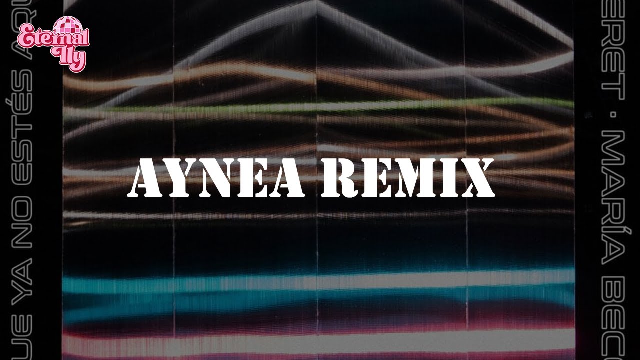 FMK, Maria Becerra, Beret - AYNEA REMIX (Letra)