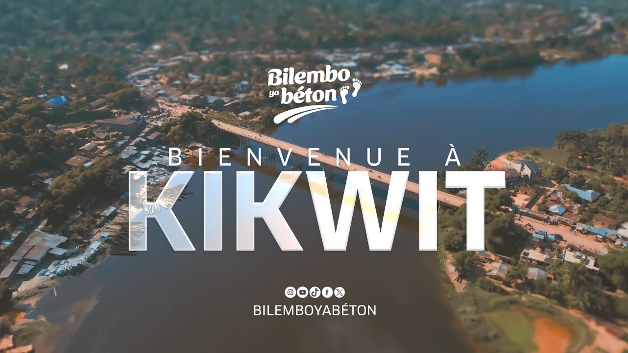 BIENVENUE À KIKWIT
