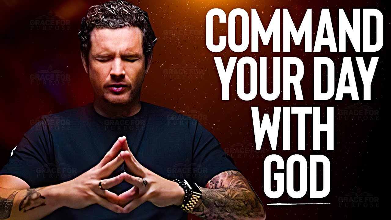 Command Your Day With This Powerful Daily Prayer!