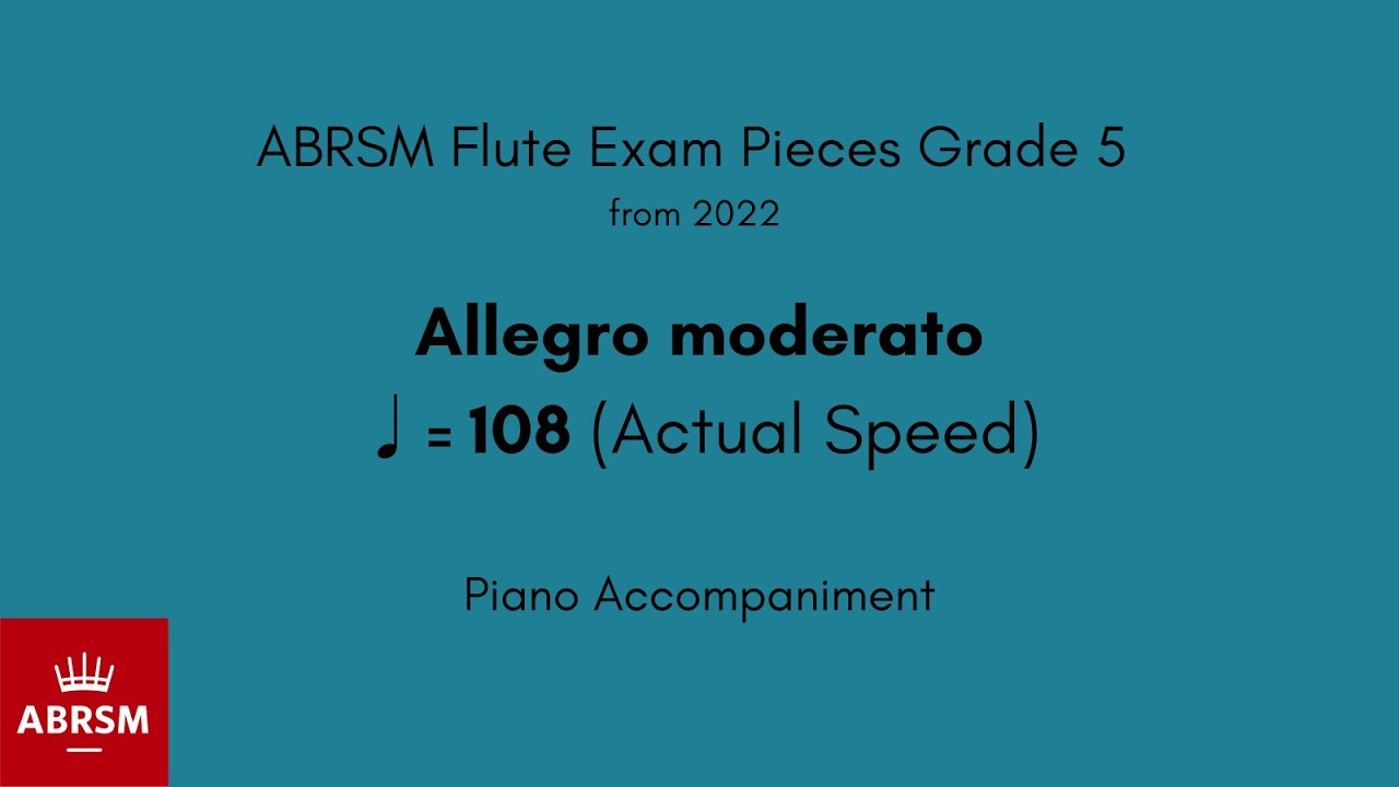 ABRSM Flute Grade 5 from 2022, Allegro moderato ♩= 108 (Actual Speed) Piano Accompaniment