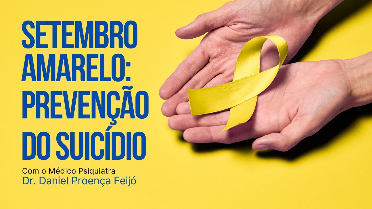 SETEMBRO AMARELO: AGIR É SALVAR VIDAS - DR. DANIEL PROENÇA | PERGUNTE AO DOUTOR