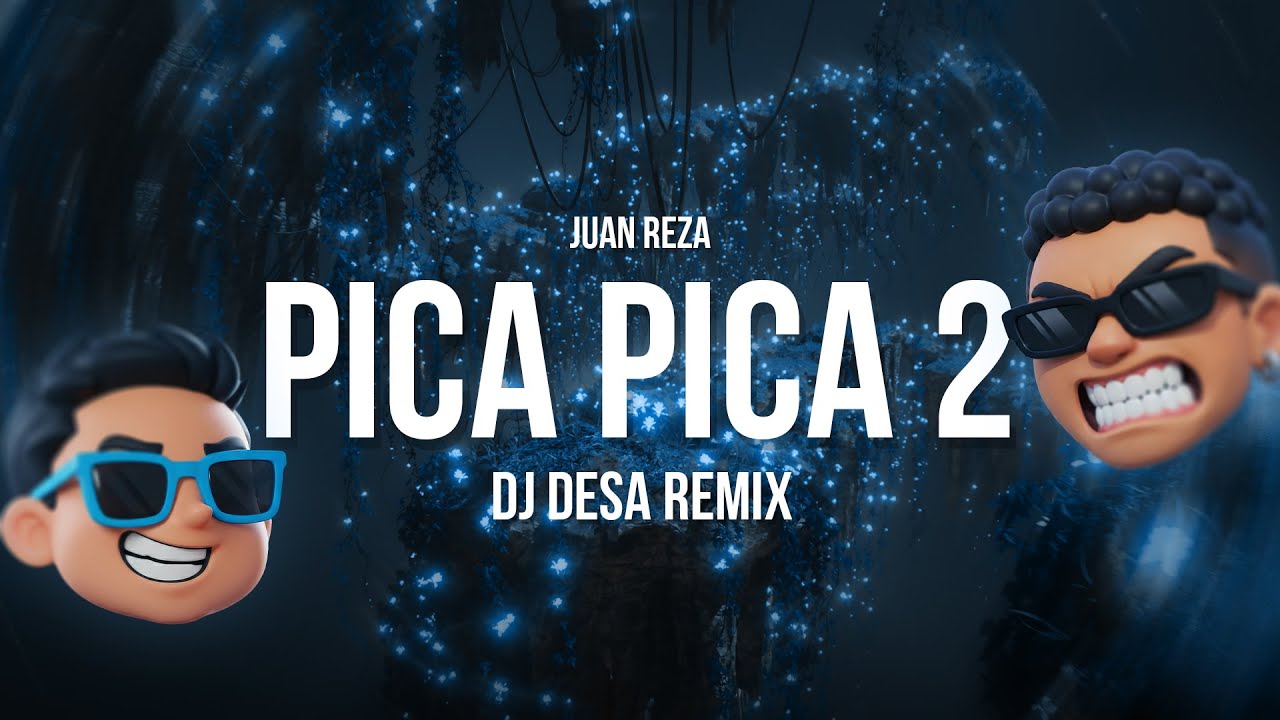 PICA PICA 2 (DJ DESA REMIX)