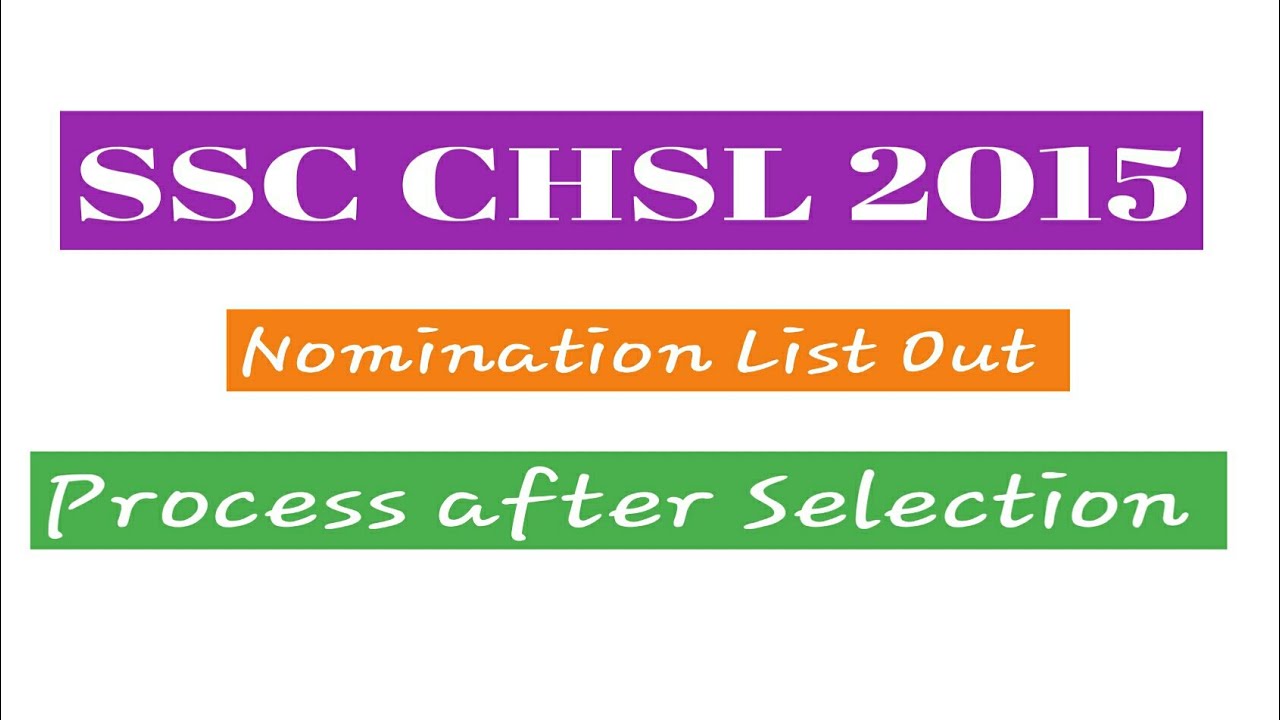 SSC CHSL 2015 NOMINATION LIST OUT/Process after Selection/In Hindi