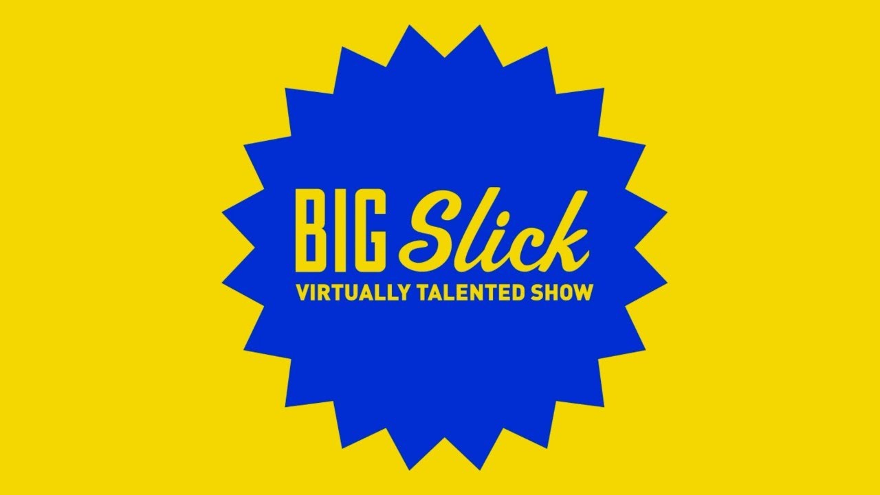 Big Slick Virtually Talented Show
