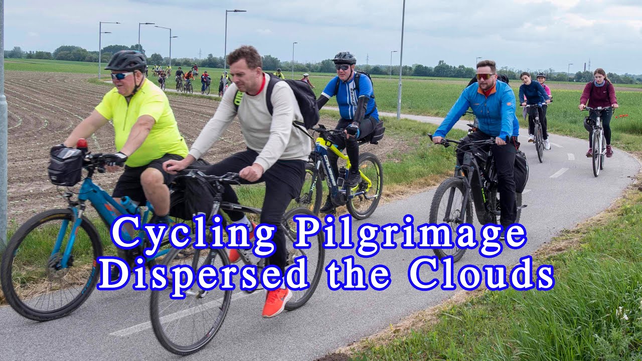Cycling Pilgrimage Dispersed the Clouds