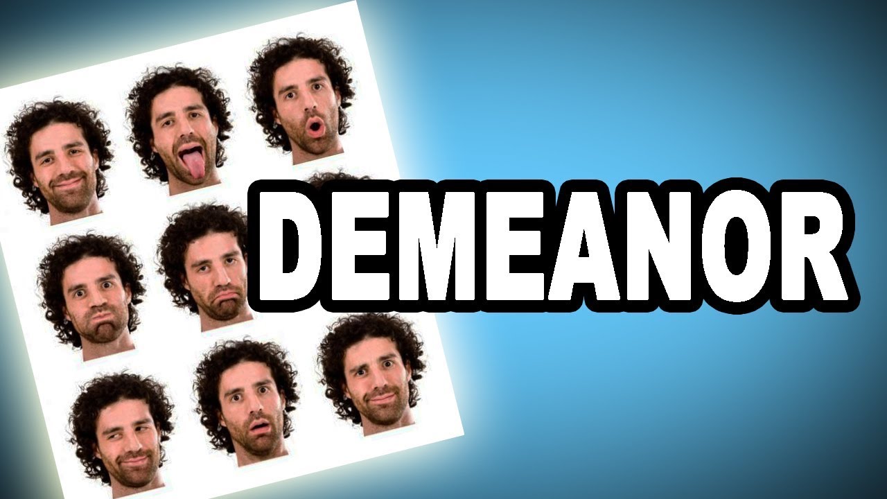 Learn English Words: DEMEANOR - Meaning, Vocabulary with Pictures and Examples