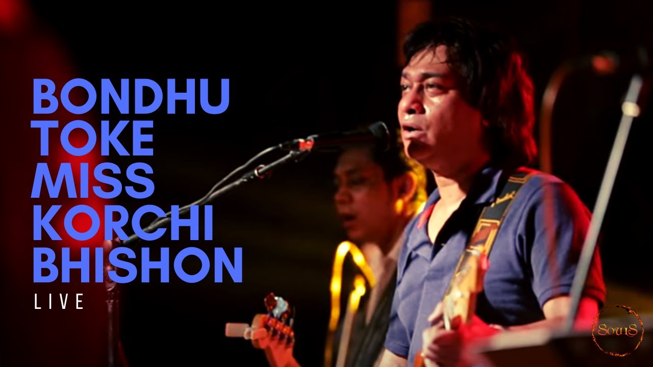 Miss Korchi Bhishon  (LIVE) II SOULS