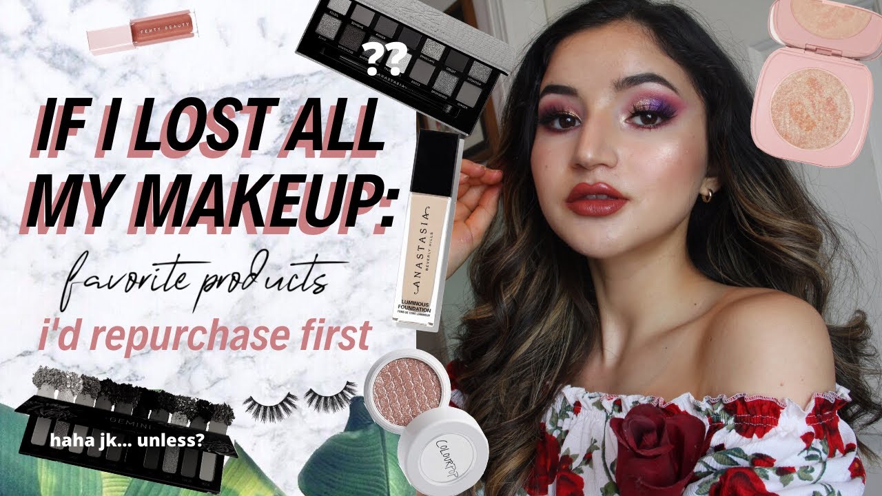 IF I LOST ALL MY MAKEUP ✰ what i'd repurchase first (kinda shocking choices were made)