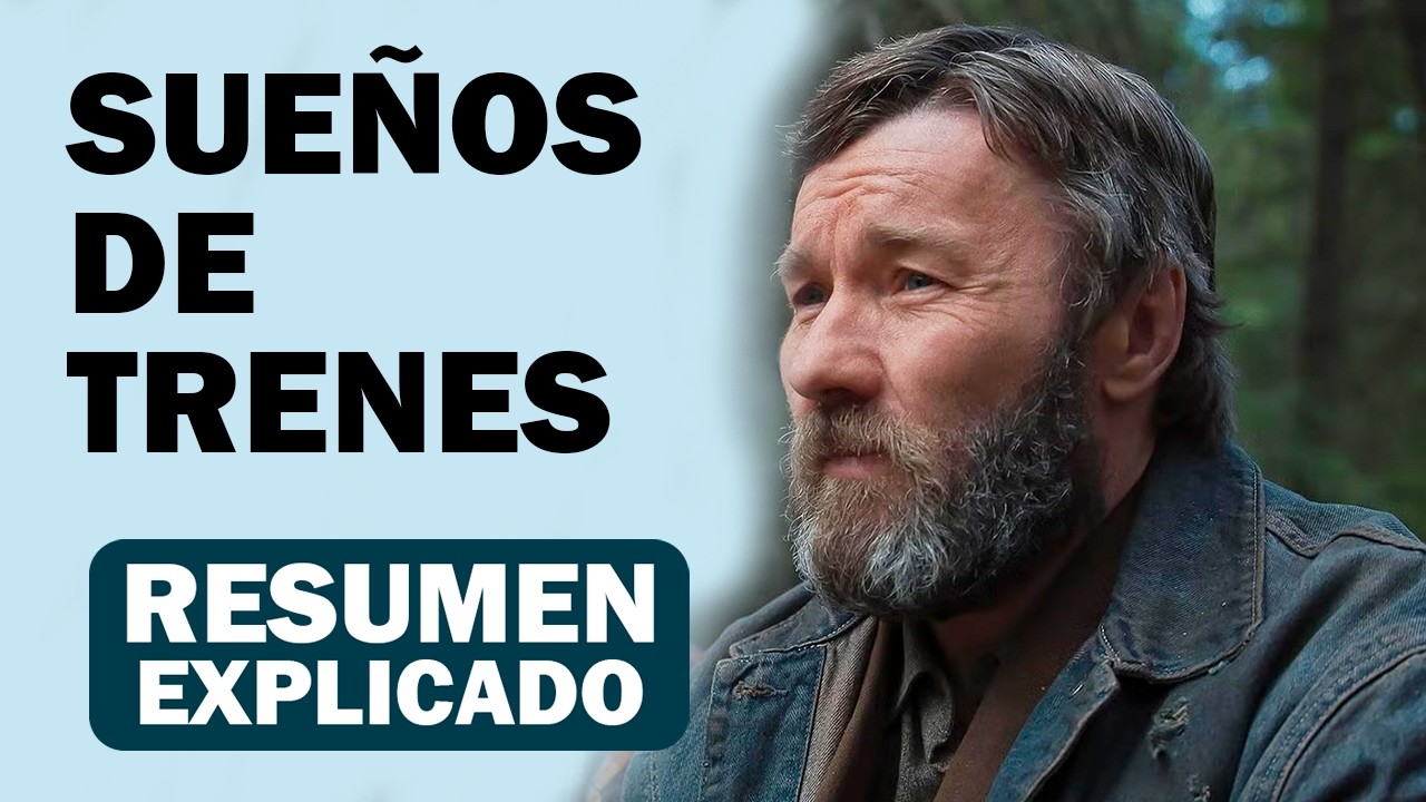 SUEÑOS DE TRENES Resumen y Explicación l ¿Por qué ROBERT NO SUPERA El DUELO?