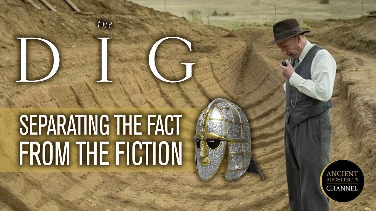 'The Dig' on Netflix: Separating the Fact from Fiction | Ancient Architects