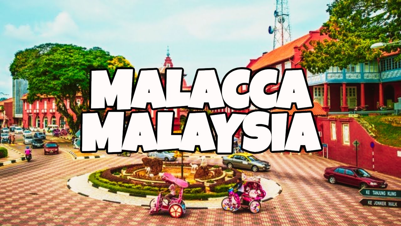 Best Things To Do in Malacca, Malaysia