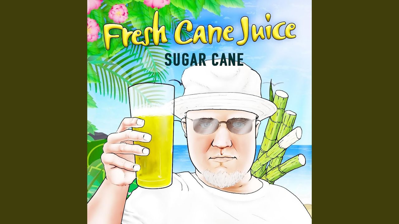 Fresh Cane Juice (2021 Remastered)