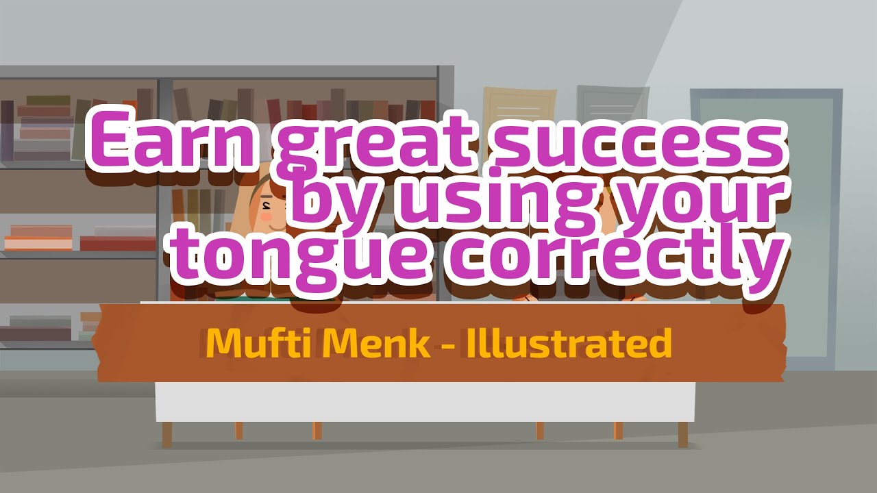 Using Your Tongue Correctly - Mufti Menk