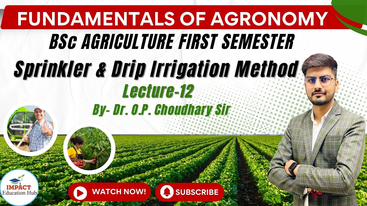 Sprinkler and Drip Irrigation Methods II Irrigation Methods II Fundamentals of Agronomy II Dr OP SIR