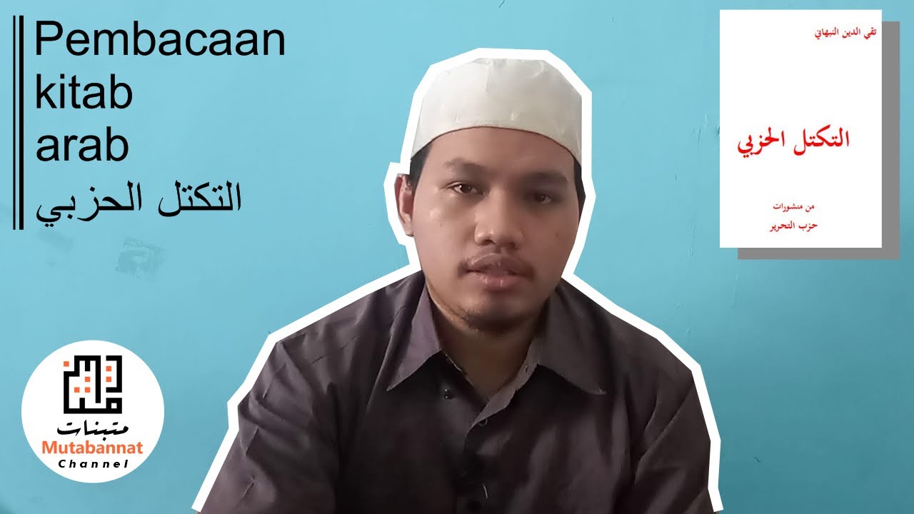 halaman 13-15| Pembacaan Kitab At-Takattul Al-Hizbi