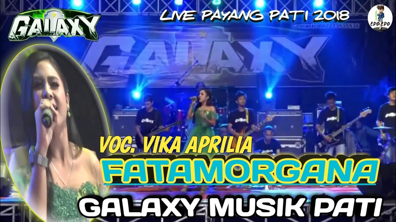 FATAMORGANA - GALAXY MUSIK PATI - SESEP MUSIKNYA