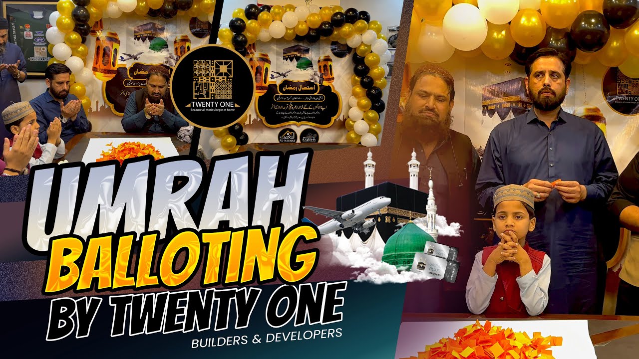 Umrah balloting By Twenty one Builders & Developers | @propertyexpertskhi
