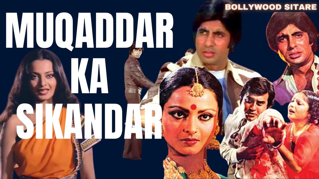 Muqaddar Ka Sikandar (1978), Amitabh Bachchan, Vinod Khanna, Raakhee, Rekha, Ranjeet, Amjad Khan