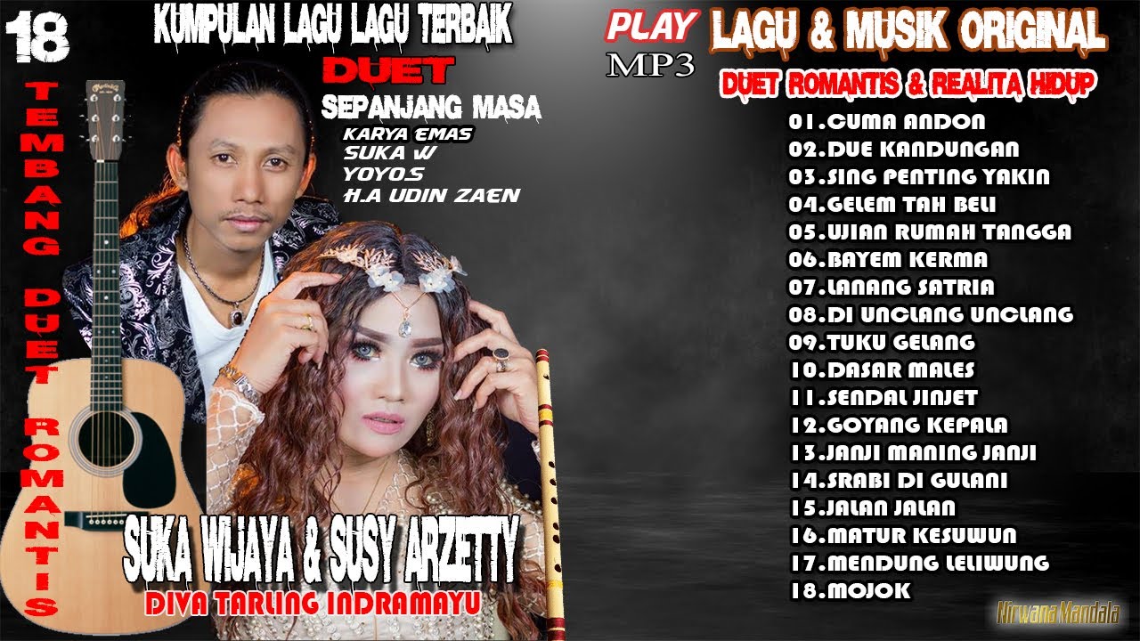 LAGU DUET SUKA WIJAYA SUSY ARZETTY FULL ALBUM AUDIO ORIGINAL SEPANJANG MASA