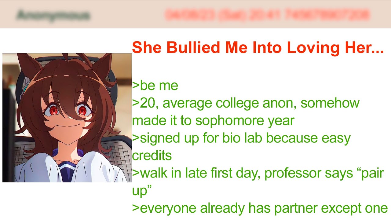 She Bullied Me Into Loving Her... | 4Chan Greentext Stories