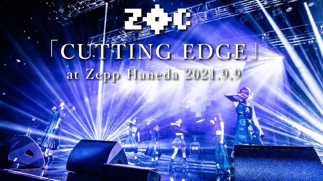 【LIVE】ZOC『CUTTING EDGE』at Zepp Haneda 2021.9.9