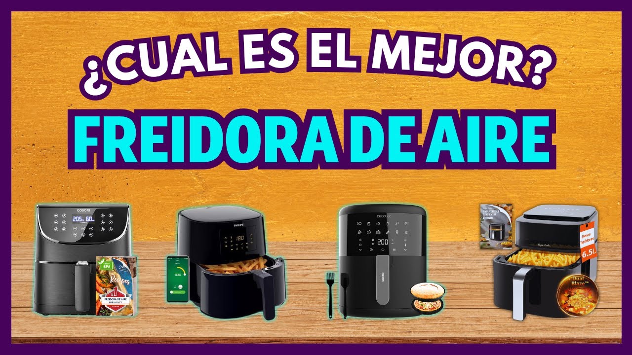 🏆¿CUÁL ES LA MEJOR FREIDORA DE AIRE PARA COMPRAR EN 2025? LAS 4 MEJORES FREIDORAS DE AIRE