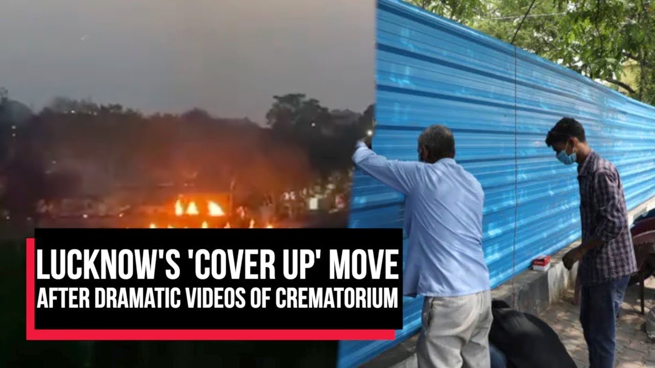 Lucknow's 'Cover Up' Move After Dramatic Videos Of Crematorium Amid Covid | Cobrapost