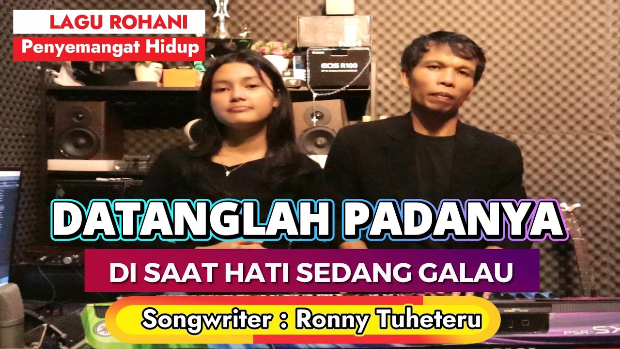 DATANGLAH PADANYA  - COVER NUNI SARAH SITOMPUL - LAGU ROHANI PENYEMANGAT HIDUP