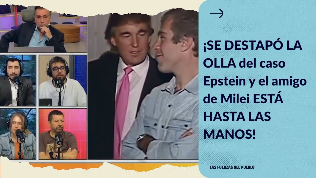 ¡SE DESTAPÓ LA OLLA del caso Epstein y EL AMIGO DE MILEI ESTÁ HASTA LAS MANOS!