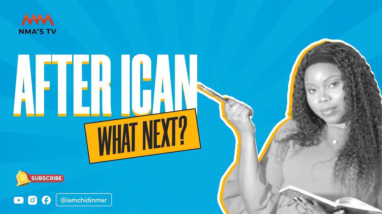 Что дальше после экзаменов ICAN?