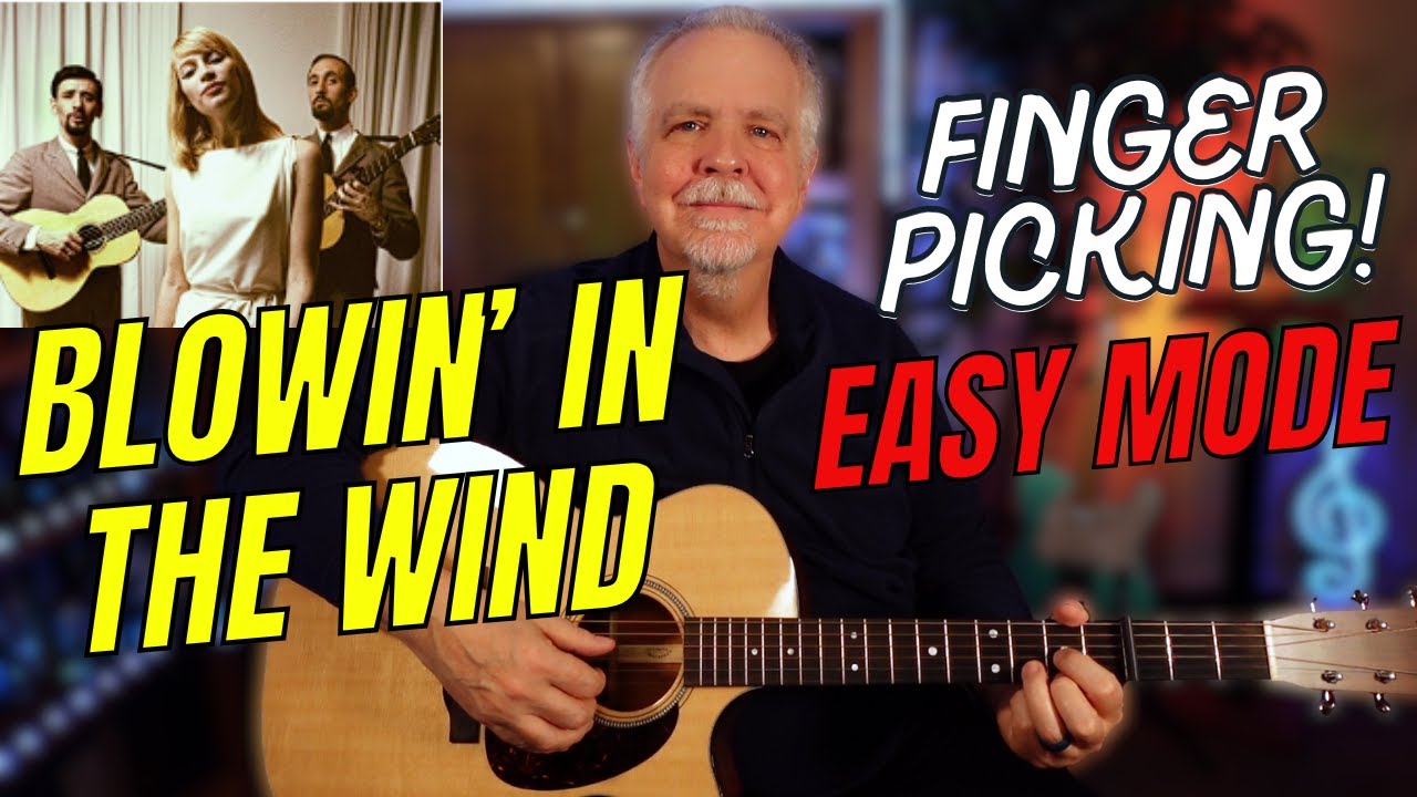 Blowin’ In The Wind (Peter, Paul & Mary) – Simple Fingerpicking Tutorial
