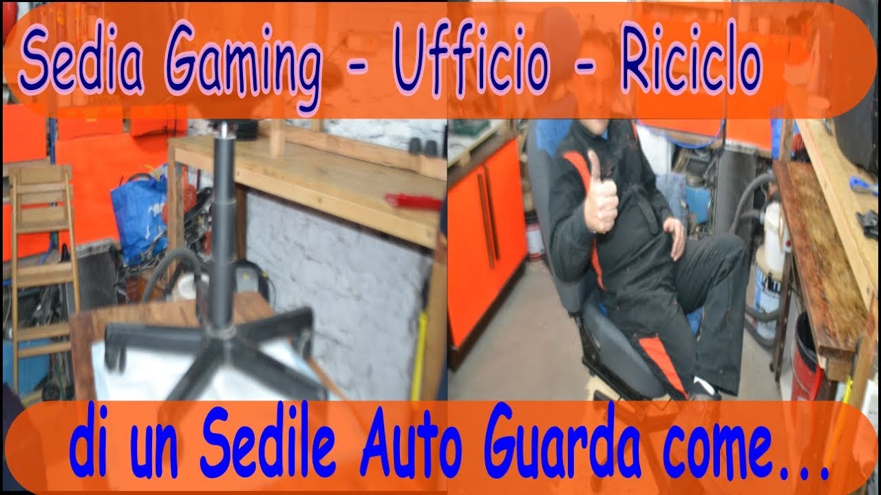 Sedia gaming ufficio riciclo di un sedile auto guarda come - Office gaming chair car seat recycling