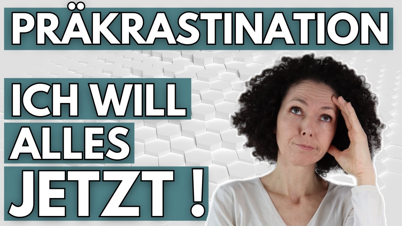 Präkrastination | Vorzieheritis: Projekte, Arbeit, einfach ALLES sofort + vorzeitig erledigen wollen