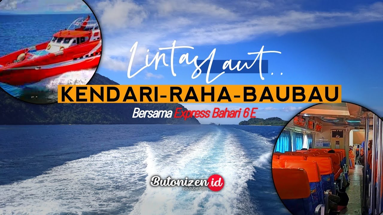 LINTAS LAUT KENDARI - BAUBAU |Nikmati view sepanjang Kendari-Raha-Baubau bersama Express Bahari