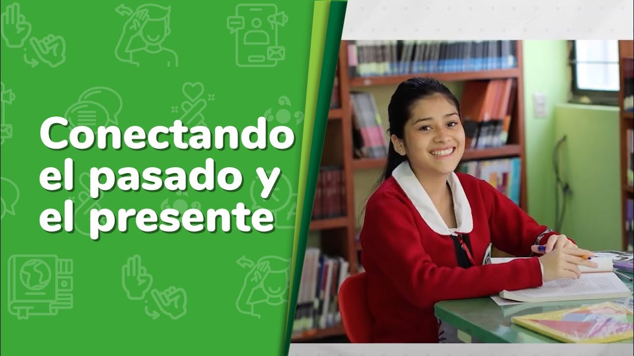 11. Conectando el pasado y el presente • Lenguajes • 2do grado