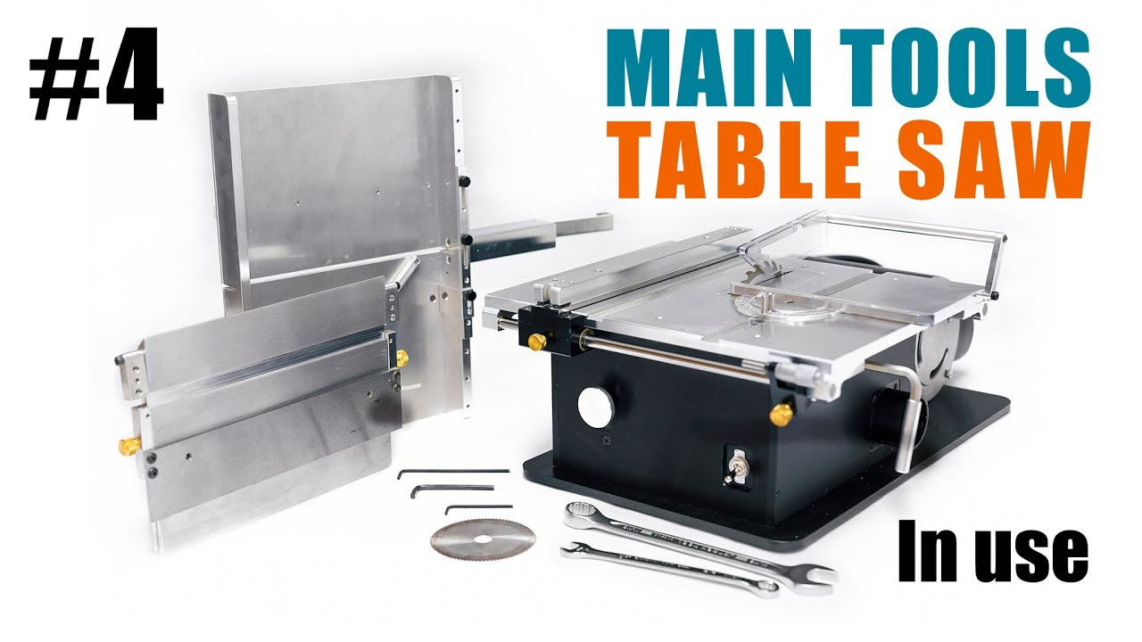 #4 Main Tool for Shipmodeling - TABLE SAW - Demonstrations of Byrnes 4-inch Table Saw