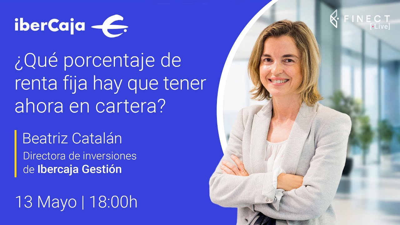 ¿Qué porcentaje de RENTA FIJA hay que tener ahora en CARTERA? 🔴 Finect Live con Ibercaja Gestión